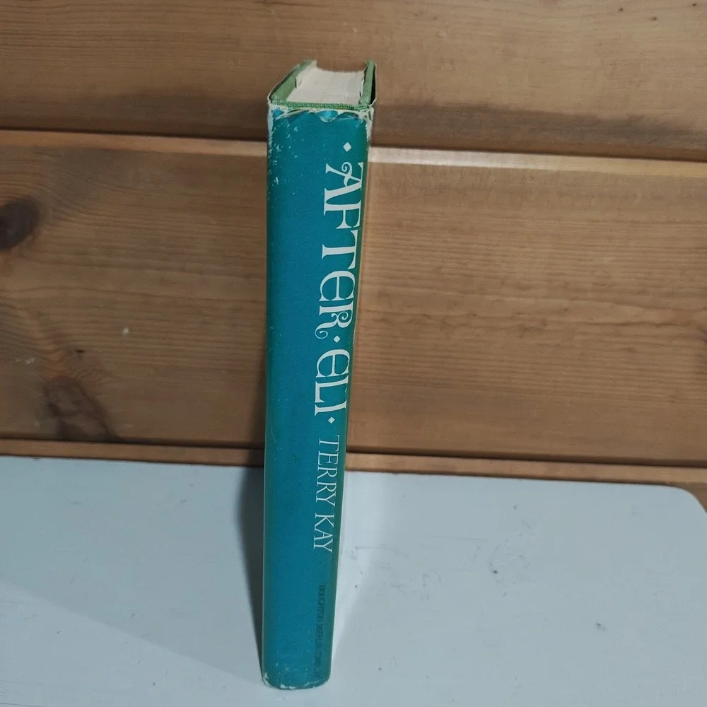 After Eli by Terry Kay. Signed First Edition & 1st Printing. (1981, Hardcover)